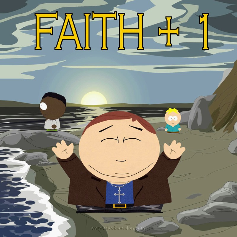 108. Cartman creates a Christian Rock band...Faith + 1..jpg